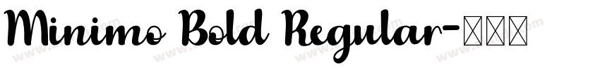 Minimo Bold Regular字体转换